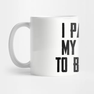 Video Gamer Gaming Player Gifts - I Paused My Game to Be Here Funny Gift Ideas for Gamers Mug